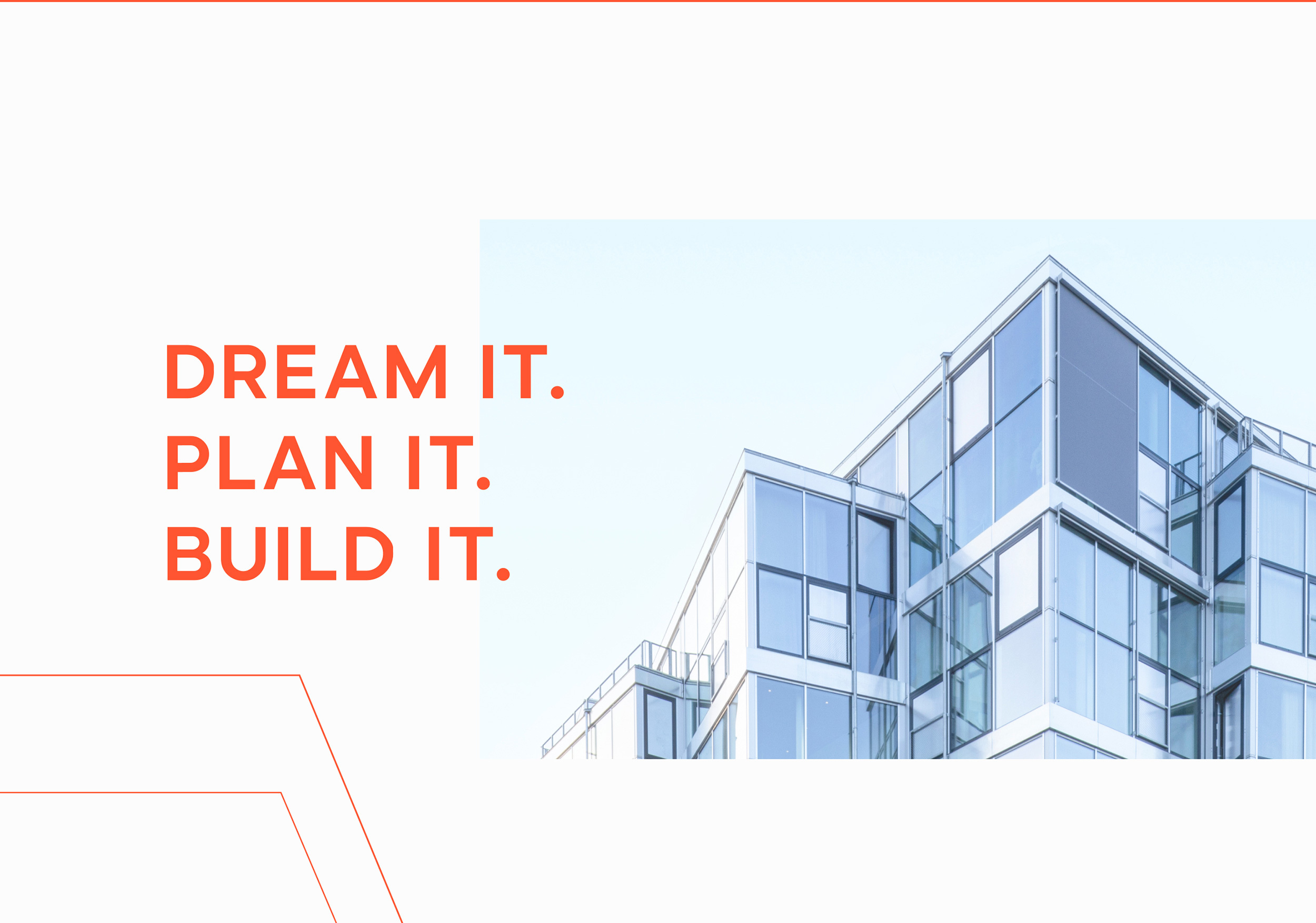 Dream it. Plan it. Build it.